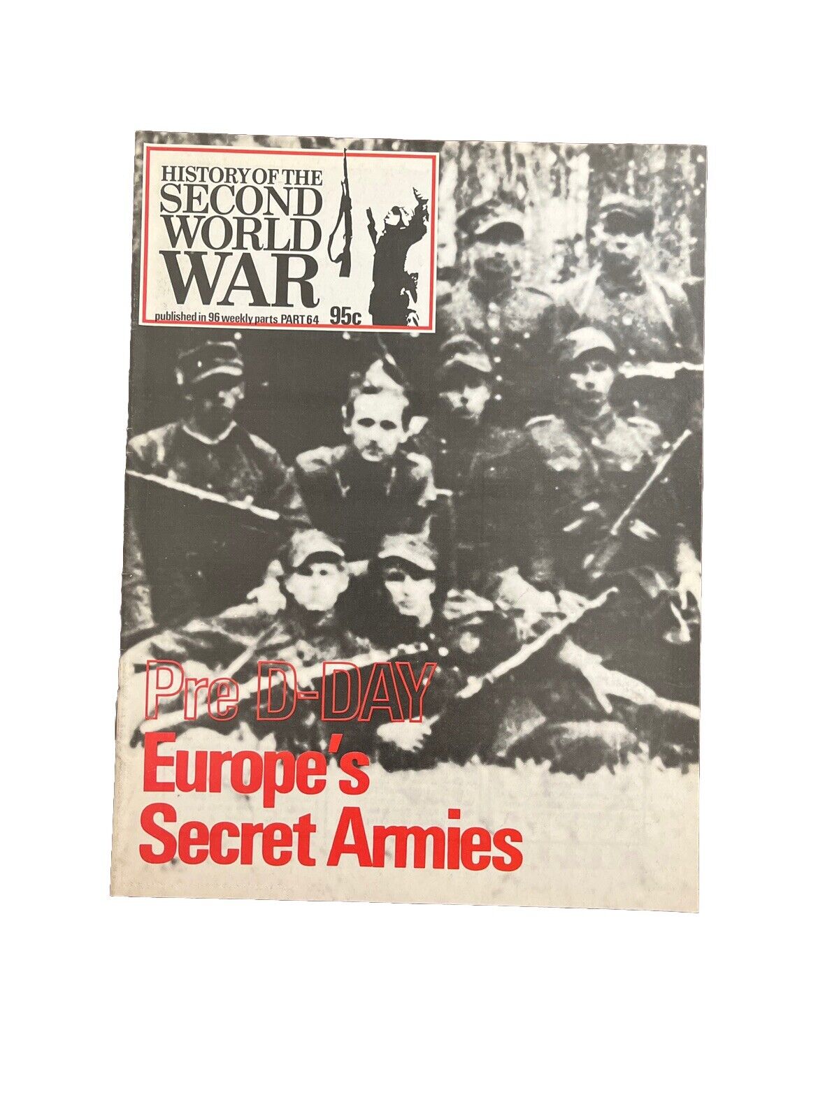 History of the Second World War Part 64 1974 - Pre D-Day Europe’s Secret Armies