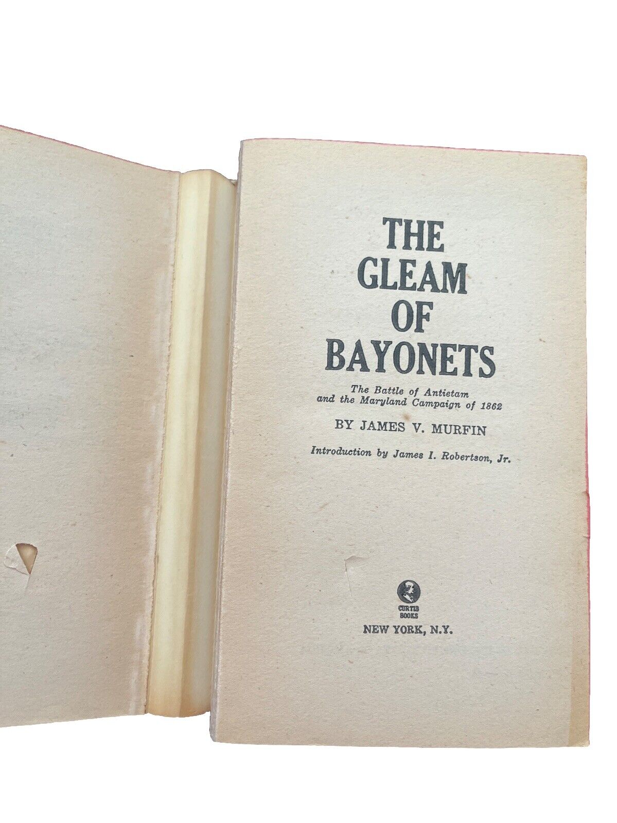 The Gleam of Bayonets Battle Of Antietam by Murfin, James V. September 17. 1862