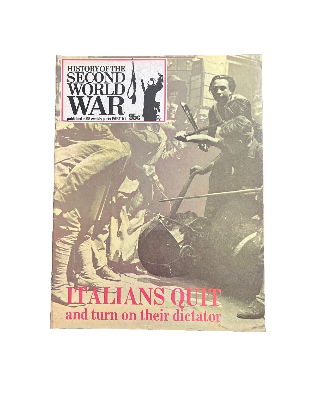 History Of The Second World War Collectable Magazine Part 51 Italians Quit