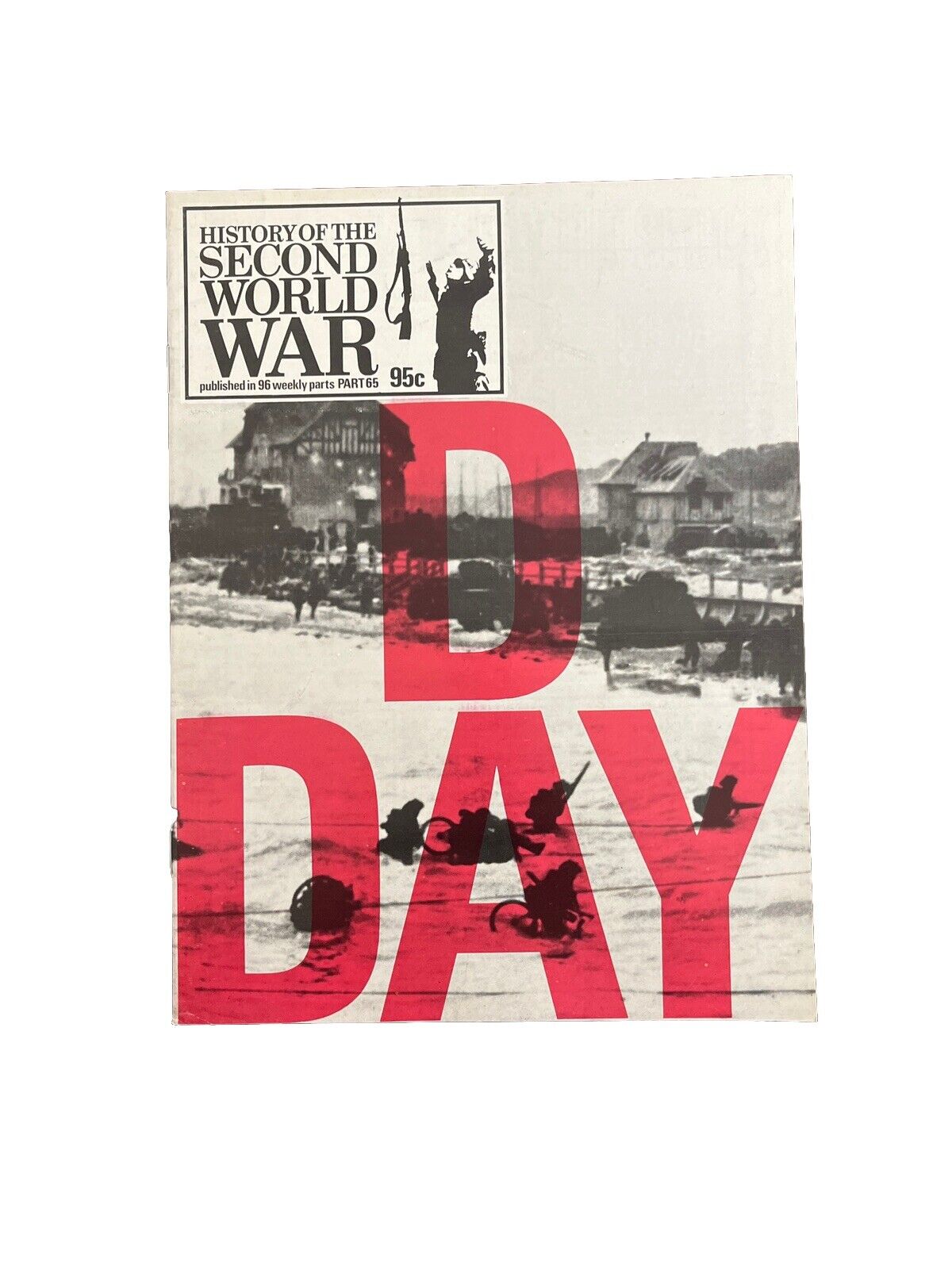 History Of The Second World War Collectable Magazine Part 65 1974 - D Day