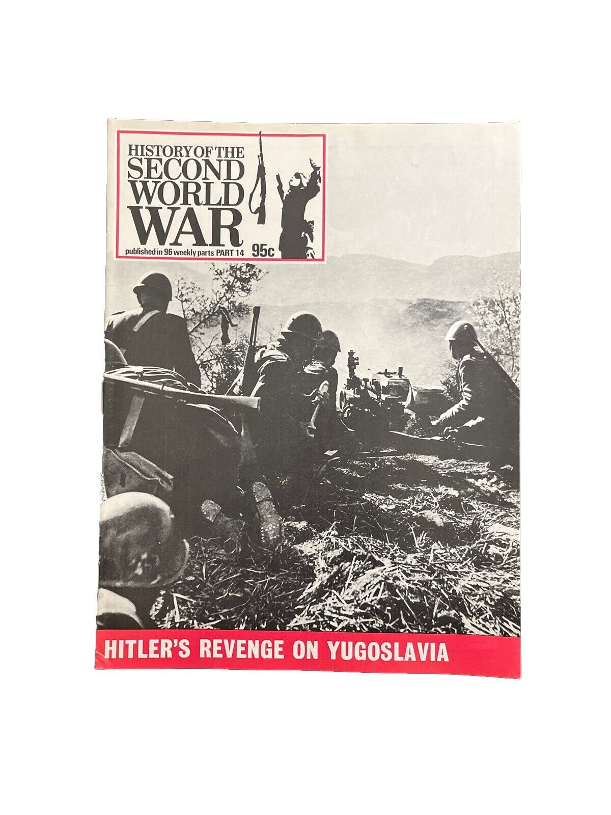 History of the Second World War Part 14 1973 Hitler’s Revenge on Yugoslavia